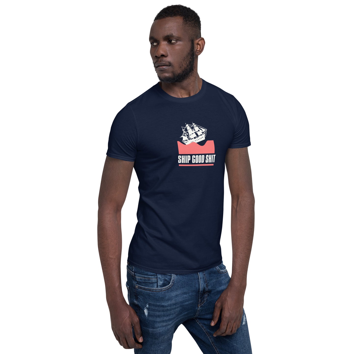 Ship Good Shit Unisex Soft Basic T-Shirt