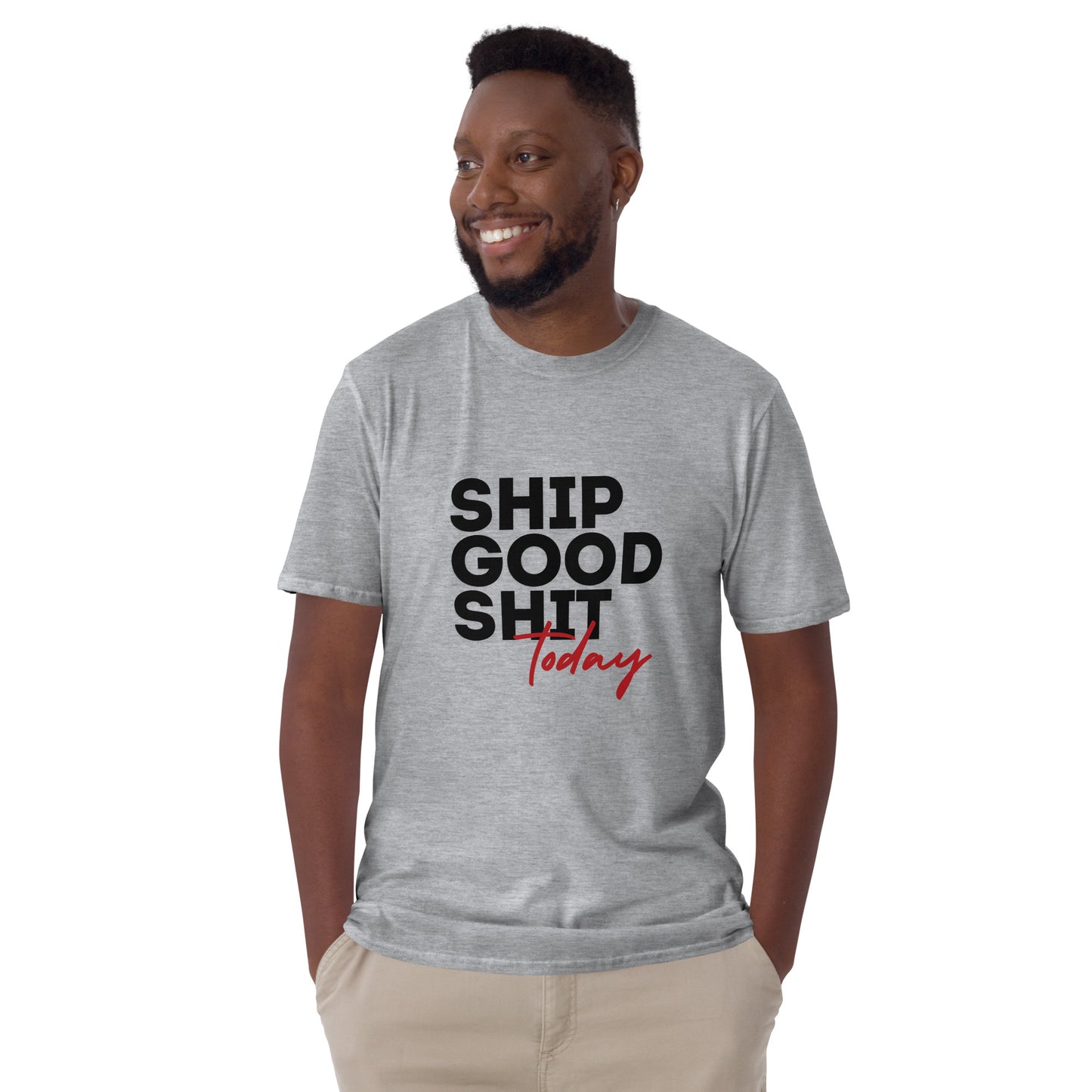 Ship Good Shit Unisex Soft T-Shirt
