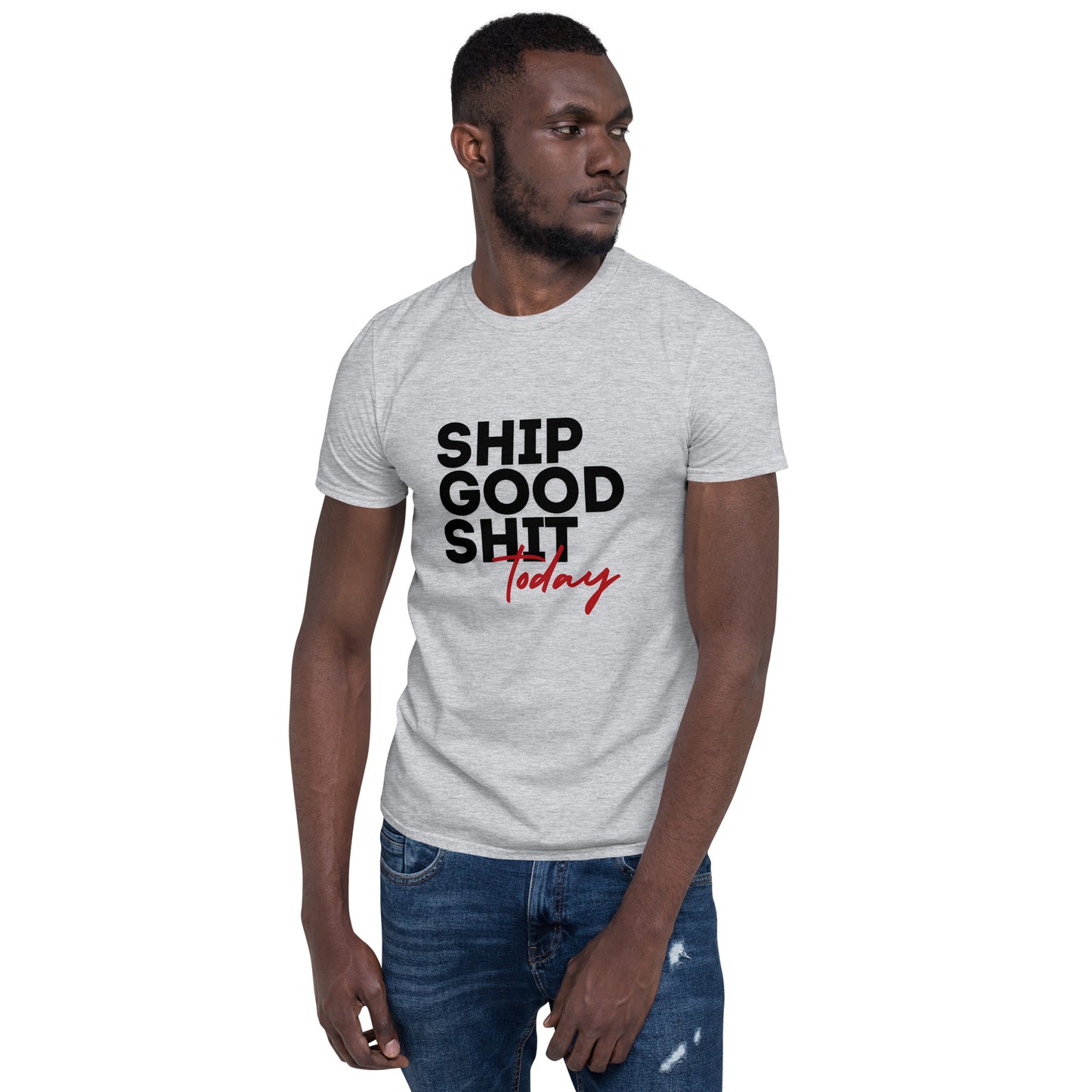 Ship Good Shit Unisex Soft T-Shirt
