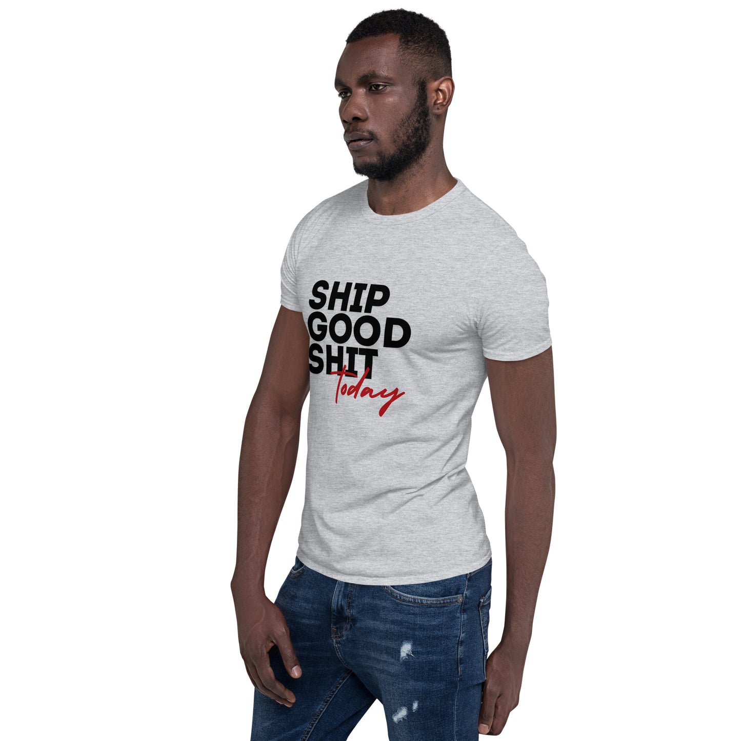 Ship Good Shit Unisex Soft T-Shirt