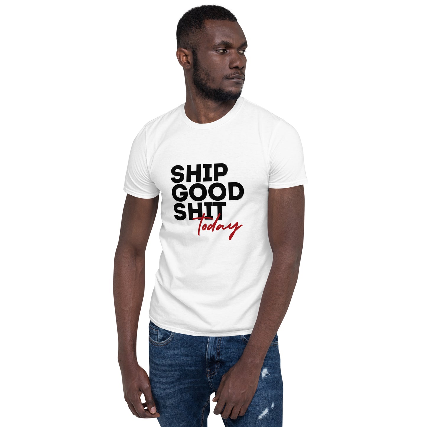 Ship Good Shit Unisex Soft T-Shirt