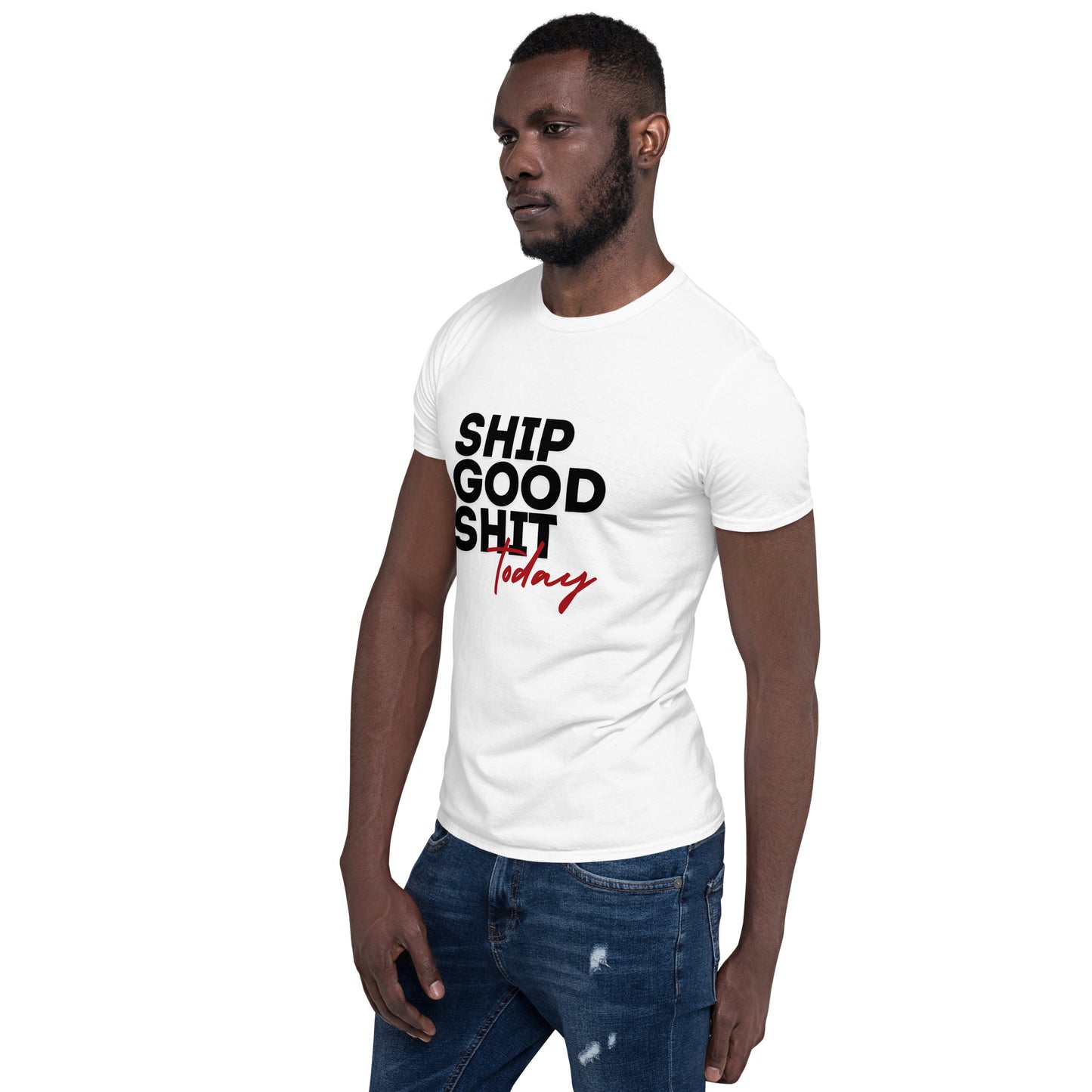 Ship Good Shit Unisex Soft T-Shirt