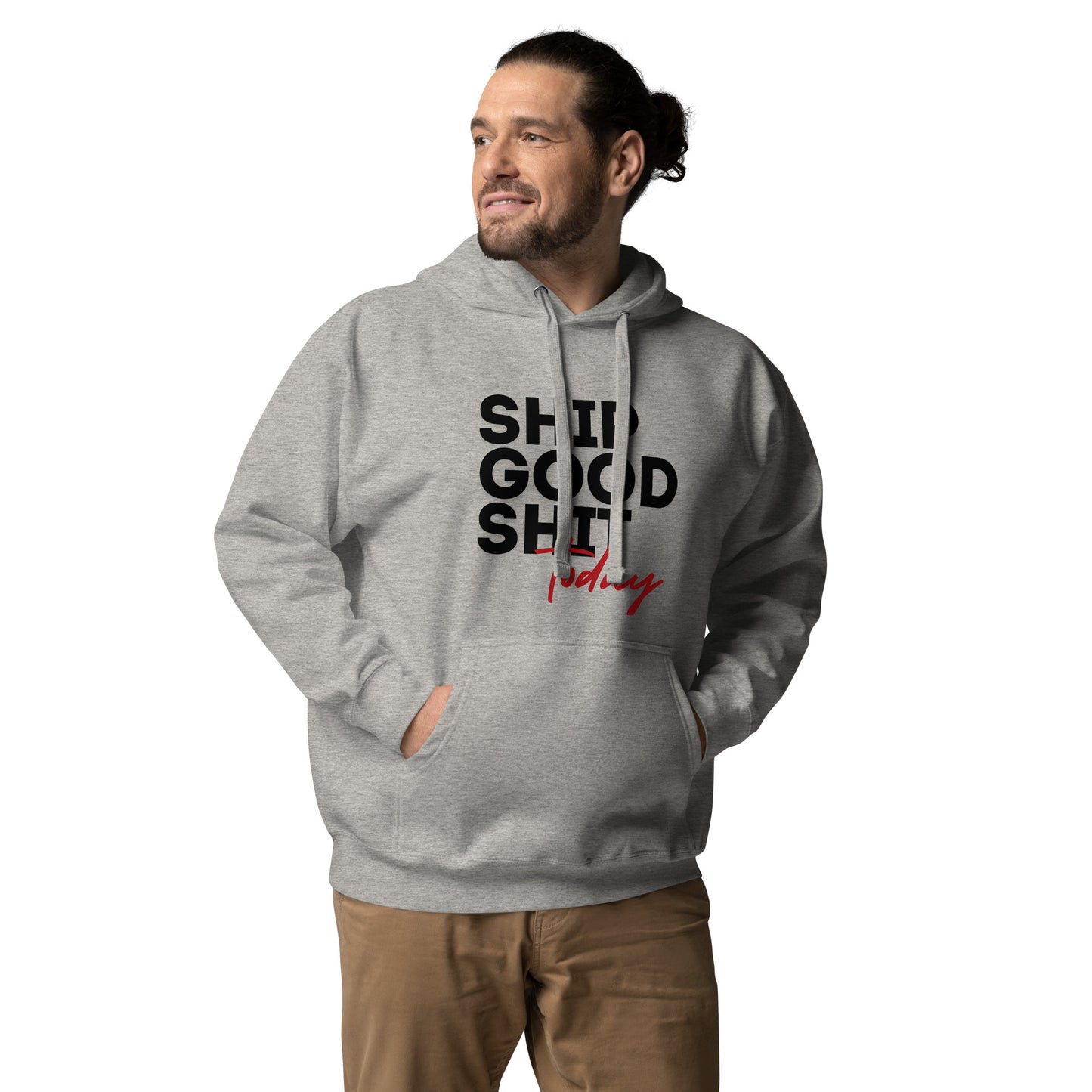 Ship Good Shit Today Unisex Hoodie