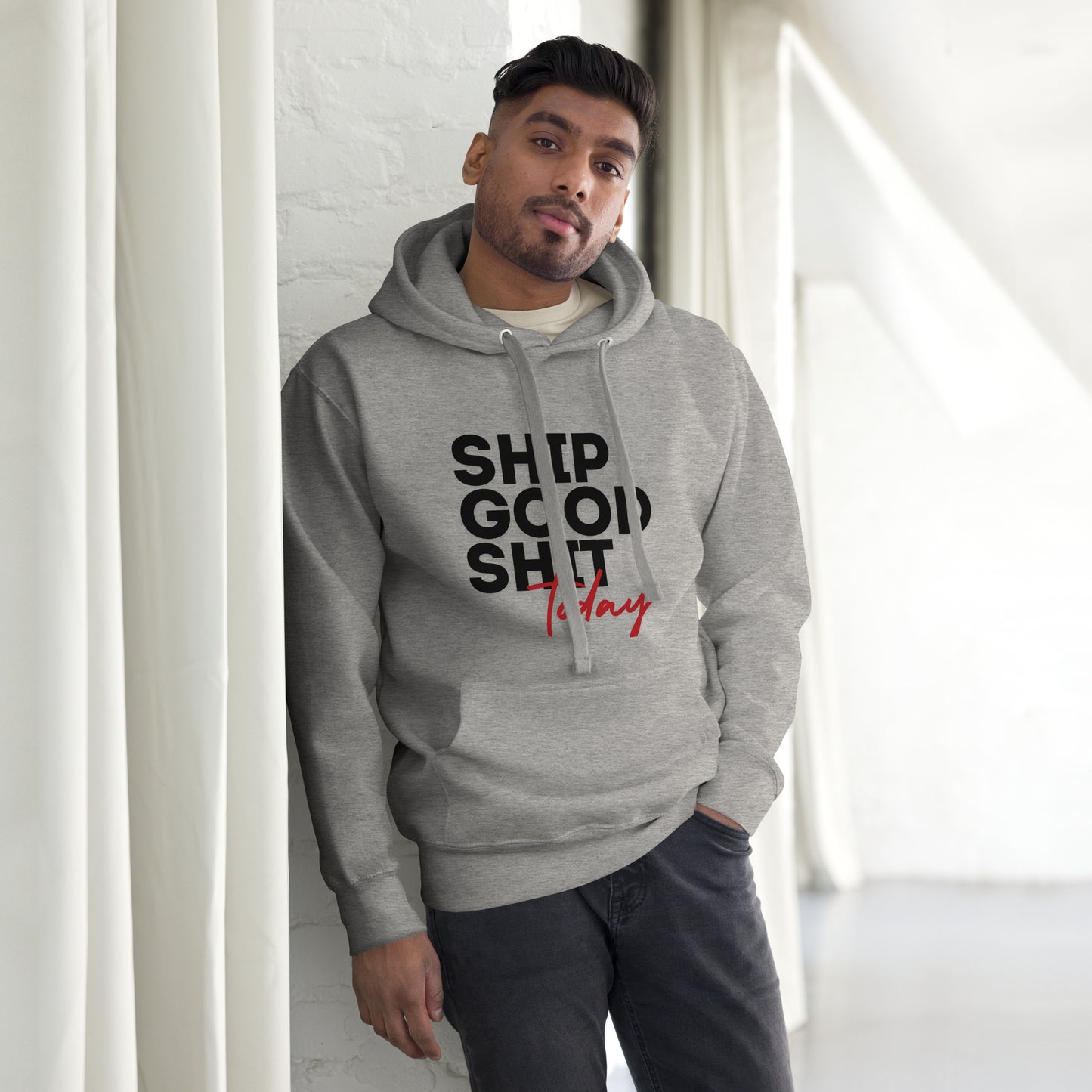 Ship Good Shit Today Unisex Hoodie