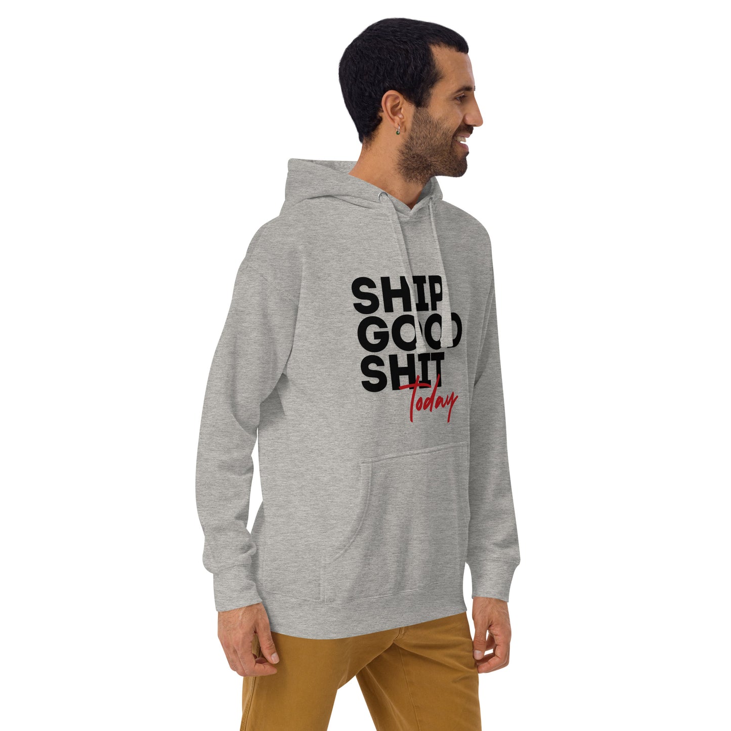Ship Good Shit Today Unisex Hoodie