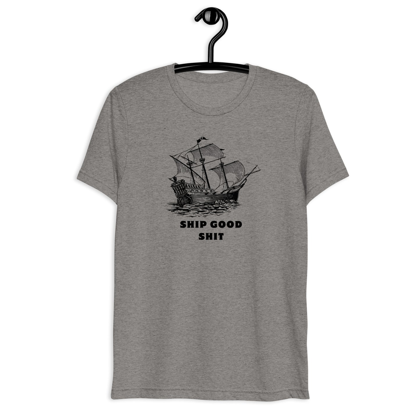 Ship Good Shit Triblend Premium Tee