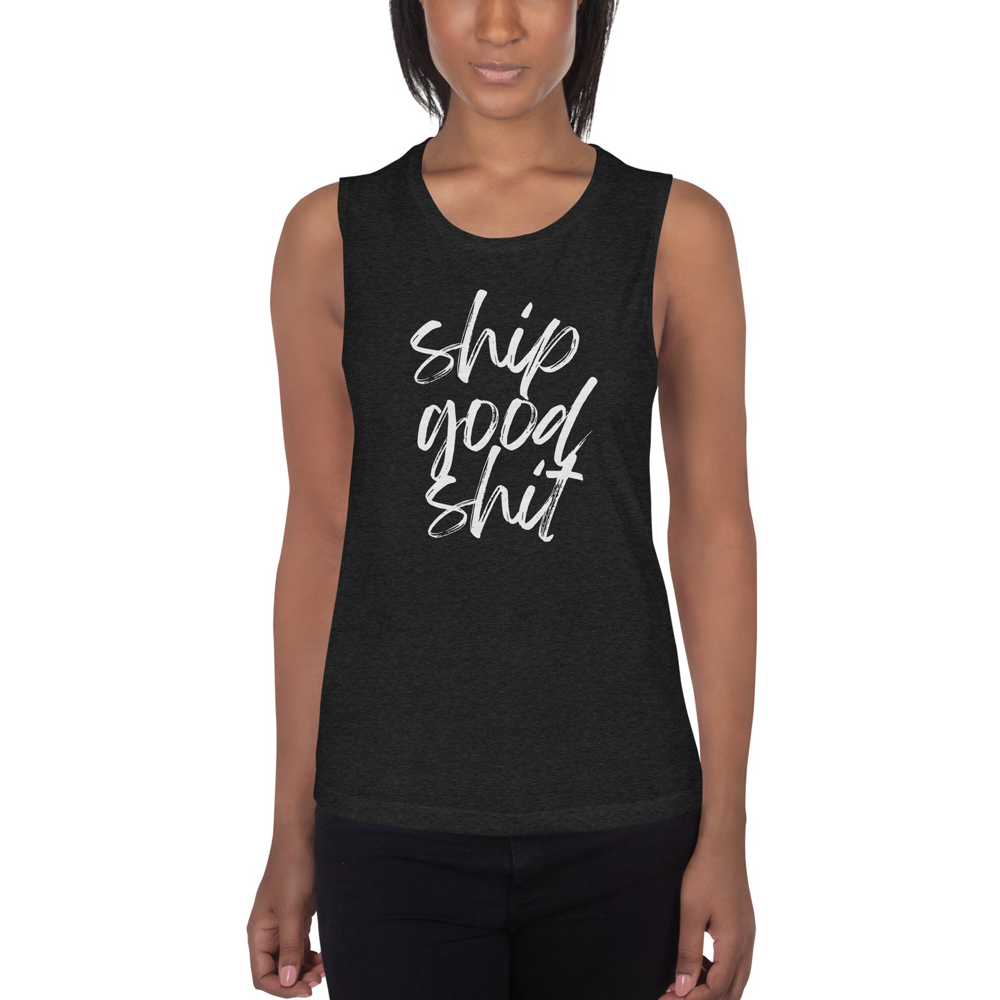 Ship Good Shit Ladies’ Muscle Tank