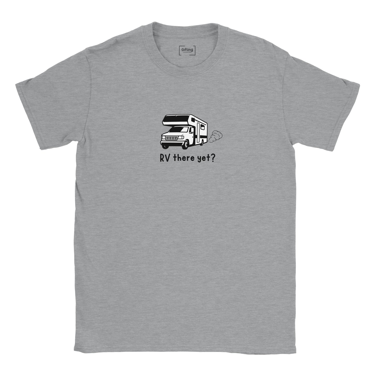 RV There Yet? Classic Unisex T-shirt
