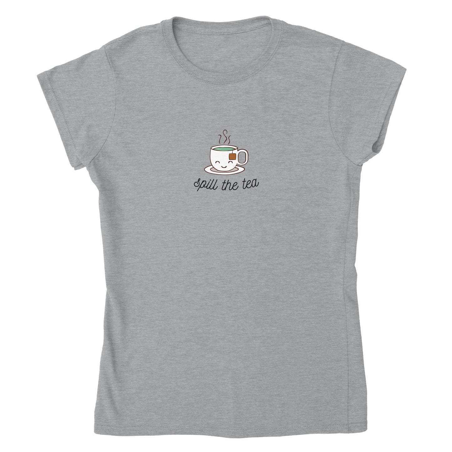 Spill the Tea Classic Womens Crewneck T-shirt