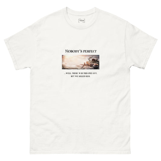 Nobody's Perfect Unisex classic tee