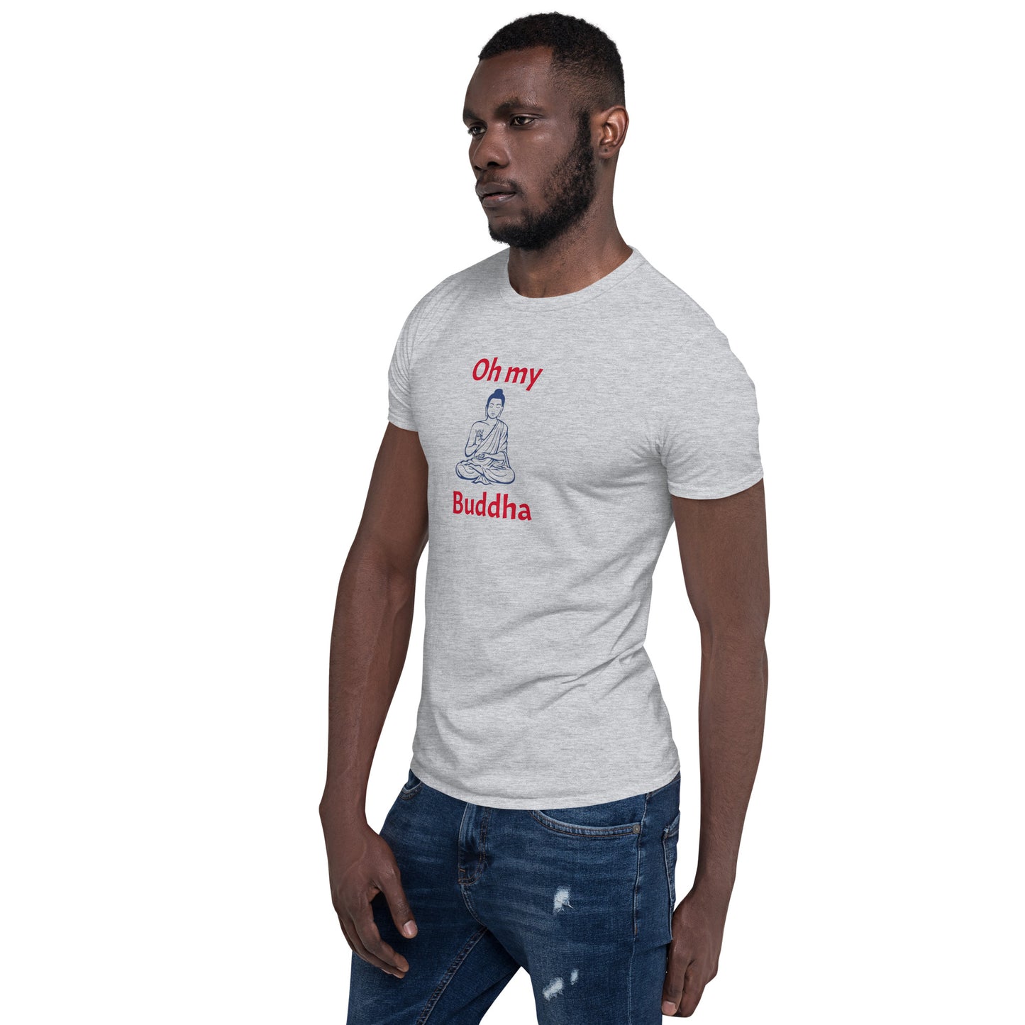 Oh My Buddha - S/S Unisex T-Shirt