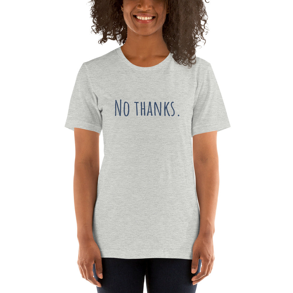 No Thanks - S/S Unisex Classic T-shirt