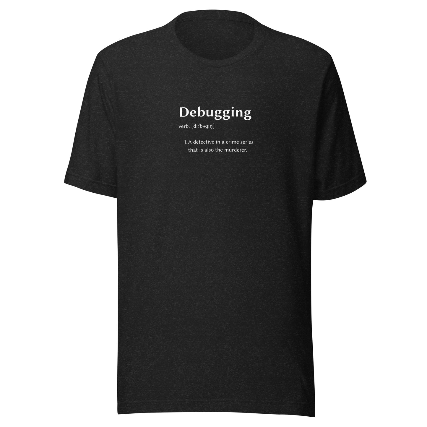 Bebugging Unisex t-shirt