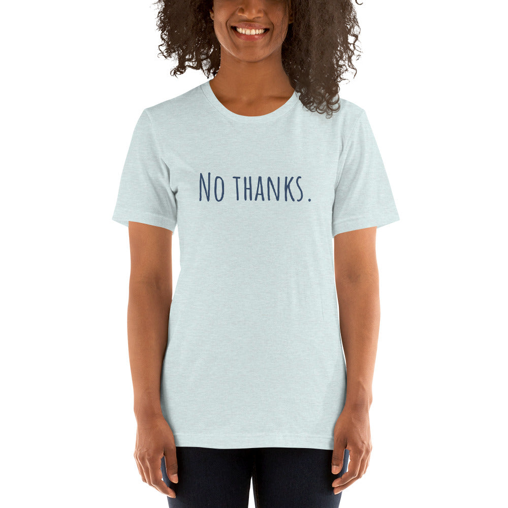 No Thanks - S/S Unisex Classic T-shirt